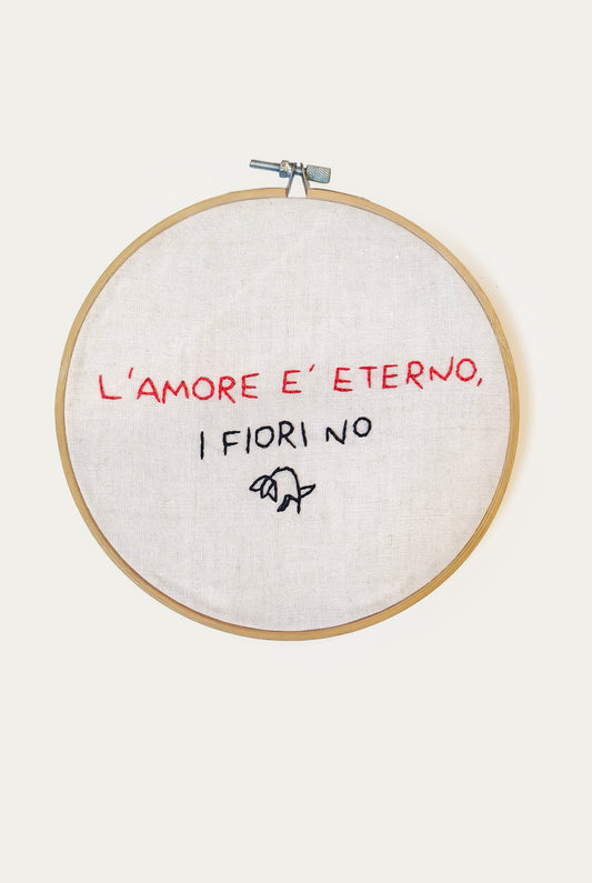 Rica.miri - Telaio ricamato l'amore è eterno i fiori no